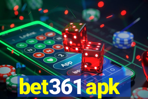 bet361 apk